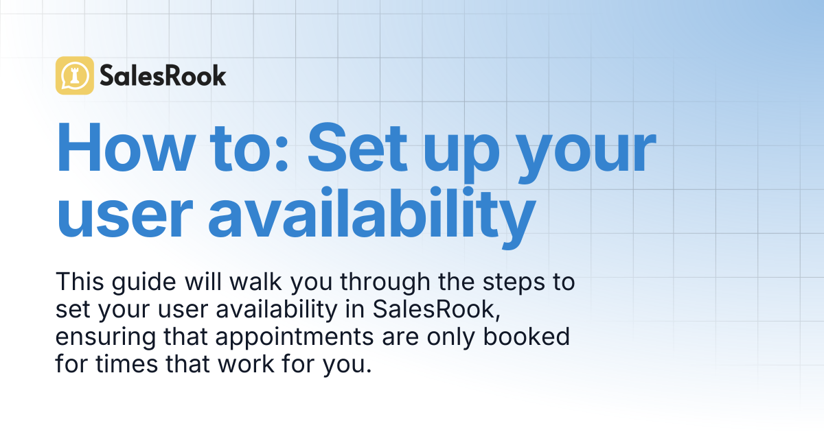 How to: Set up your user availability | SalesRook Help Centre